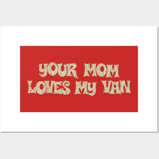 Your Mom Loves My Van 1975 Posters and Art